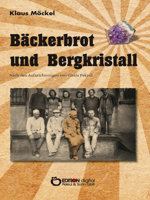 cover image of Bäckerbrot und Bergkristall